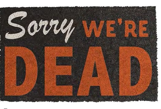 Sorry We're Dead Doormat